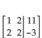 Perform the indicated row transformation and write the new matrix. -  Multiply the numbers in the first row by -2 and add the product to the second row. A)    B)    C)    D)   