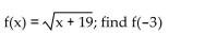 Evaluate the function for the indicated value. -  A)  -57 B)  4 C)  2 D)  -4