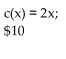 Solve the problem. -Linda needs to have her car towed. Little Town Auto charges a flat fee of $70 plus $2 per mile towed. Write a function expressing Linda's towing cost, c, in terms of miles towed, x. Find the cost of having a car towed 5 Miles. A)    B)    C)    D)   