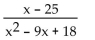 Determine the value or values of the variable where the expression is defined. -  A)  all real numbers except x = 0 B)  all real numbers except x = 3, x = 6 C)  all real numbers except x = 5 D)  all real numbers except x = -3, x = -6