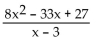 Simplify. -  A)    B)  8x - 9 C)    D)   