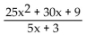 Simplify. -  A)    B)    C)  5x + 3 D)   