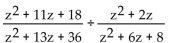 Divide. -  A)    B)    C)  z + 2 D)   
