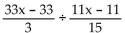 Divide. -  A)    B)    C)  15 D)   