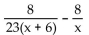 Find the least common denominator for the expression. -  A)  23x + 6 B)    C)    D)  23x(x + 6) 