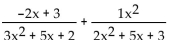 Find the least common denominator for the expression. -  A)  (3x + 2) (2x + 3)  B)    C)  (3x + 2) (2x + 3) (x + 1)  D)   