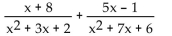 Add or subtract. -  A)    B)    C)    D)  6x + 7