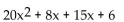 Factor by grouping. -  A)  (4x - 3) (5x - 2)  B)  (20x - 3) (x - 2)  C)  (4x + 3) (5x + 2)  D)  (20x + 3) (x + 2) 