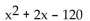 Factor the polynomial. If the polynomial is prime, so state. -  A)  (x - 12) (x + 1)  B)  (x - 12) (x + 10)  C)  (x + 12) (x - 10)  D)  prime