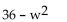 Factor the difference of two squares. -  A)    B)  (6 - w) (6 + w)  C)    D)  prime