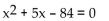 Solve. -  A)  12, -7 B)  -12, 1 C)  12, 7 D)  -12, 7