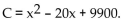 Solve the problem. -The cost C of manufacturing x units of a certain product is given by   Find the number of units manufactured at a cost of $10,700. A)  90 units B)  110 units C)  20 units D)  40 units