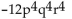 <strong>Simplify. </strong> A) B) 81pqr C) -12pqr D)