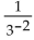 Simplify. -  A)  9 B)  -9 C)    D)   