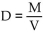 Solve the problem. -If the density of a substance is   tons per cubic foot, what would be the mass of 6.98 × 104 cubic feet of this substance. (Use the formula   and round to the nearest hundredth, if necessary.)  A)    B)    C)    D)   
