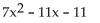 Multiply. -(5x - 3) (2x - 1)  A)    B)    C)    D)   