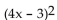 Multiply using a special product formula. -  A)    B)    C)    D)   