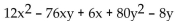 Multiply. -(6x - 8y) (2x - 10y + 1)  A)    B)    C)    D)   