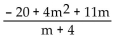 Divide. -  A)  m - 5 B)    C)  4m - 5 D)  4m + 5