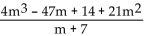 Divide. -  A)    B)  4m2 + 7m + 2 C)    D)   