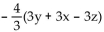 Use the distributive property to remove parentheses. -  A)  -4y + 4x + 4z B)  -4y + 3x - 3z C)  -4y - 4x - 4z D)  -4y - 4x + 4z
