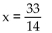 Solve the equation. --5x + 6(-3x - 4)  = -42 - 5x A)    B)    C)  x = 1 D)  x = - 1