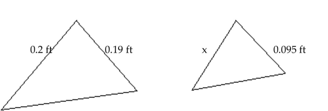 The following figures are similar. For the pair, find the length of the side indicated by x. -  A)  0.09025 ft B)  0.4 ft C)  0.1 ft D)  10 ft
