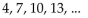 Write the next three terms of the sequence. -  A)  10, 7, 4 B)  16, 19, 25 C)  16, 19, 22 D)  19, 22, 25