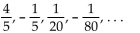 Write the next three terms of the sequence. -  A)    B)    C)    D)   
