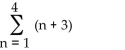 Write out the series. -  A)  4 + 5 + 6 + 7 + ... B)  3 + 4 + 5 + 6 C)  7 + 8 + 9 + 10 D)  4 + 5 + 6 + 7