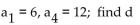 Find the common difference of the sequence. -  A)  6 B)  -2 C)  -6 D)  2