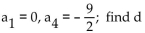 Find the common difference of the sequence. -  A)    B)  -3 C)    D)   