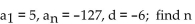 Find the indicated quantity of the arithmetic sequence. -a   A)  24 B)  23 C)  17 D)  22