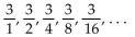 For the geometric sequence, find the common ratio, r. -  A)    B)  3 C)  2 D)   