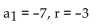 Determine the first five terms of the geometric sequence. -  A)  -7, -10, -13, -16, -19 B)  -3, 21, -63, 189, -567 C)  -7, 21, -63, 189, -567 D)  -7, -21, -63, 189, -567