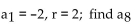 Find the indicated term of the geometric sequence. -  A)  -512 B)  12 C)  -256 D)  -252