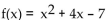 Determine whether the graph of the quadratic function opens up or down. -  A)  up B)  down