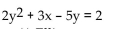 Indicate whether the equation represents an ellipse, hyperbola, circle, or parabola. In equations that contain both   and   terms, divide both sides of the equation by the constant term to put the equation in a more recognizable form. -  A)  Ellipse B)  Circle C)  Hyperbola D)  Parabola
