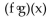 For the given functions f and g , find the indicated composition. -f(x)  = 8x + 5, g(x)  = 2x - 1   A)  16x + 13 B)  16x + 4 C)  16x - 3 D)  16x + 9