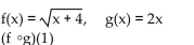 For the given functions f and g , find the indicated value. -  A)    B)    C)    D)   