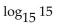Evaluate. -  A)  15 B)    C)  1 D)  0