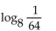 Evaluate. -  A)  8 B)  -8 C)  2 D)  -2