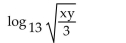 Use properties of logarithms to expand the logarithmic expression as much as possible. -  A)    B)    3 C)    D)   