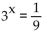 Solve the equation without using a calculator. -  A)  -2 B)  2 C)    D)   