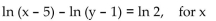 Solve for the indicated variable. -  A)    B)  x = e(y - 1)  + 2y + 3 C)  x = 2y + 3 D)  x = y + 6