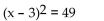 Use the square root property to solve the equation. -  A)  -10, -4 B)    C)  -4, 10 D)  52