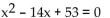Solve the equation by completing the square. -  A)  7 + 2i B)    C)  5, 9 D)   