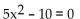 Solve the equation by the quadratic formula. -  A)    B)    C)    D)   