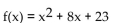Find the vertex and axis of symmetry of the graph of the function. -  A)  vertex: (-7, 4) ; x = -7 B)  vertex: (7, -4) ; x = 7 C)  vertex: (-4, 7) ; x = -4 D)  vertex: (7, -16) ; x = 7