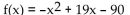Find the x-intercepts (if any)  of the graph of the function. If the x-intercepts are irrational, round your answers to the nearest tenth. -  A)  x-intercepts: (-9, 0)  and (-10, 0)  B)  No x-intercepts C)  x-intercepts: (9, 0)  and (10, 0)  D)  x-intercepts: (9, 0)  and (-10, 0) 